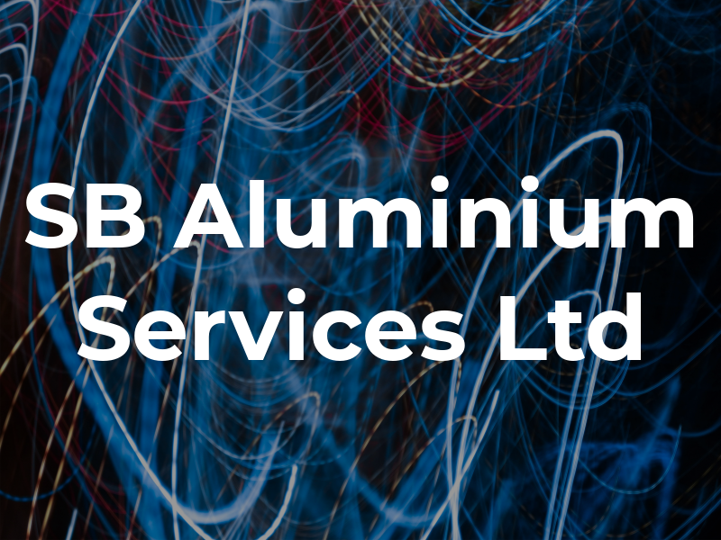 SB Aluminium Services Ltd