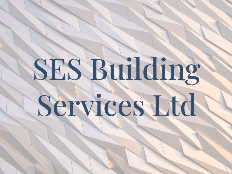 SES Building Services Ltd