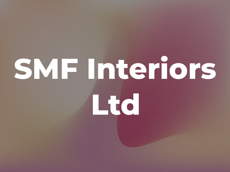 SMF Interiors Ltd