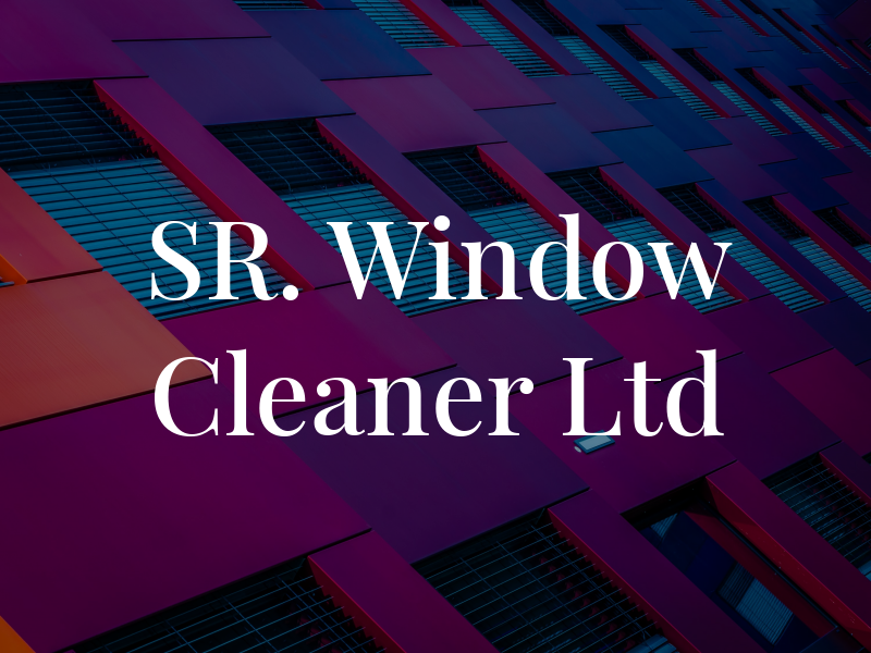 SR. Window Cleaner Ltd