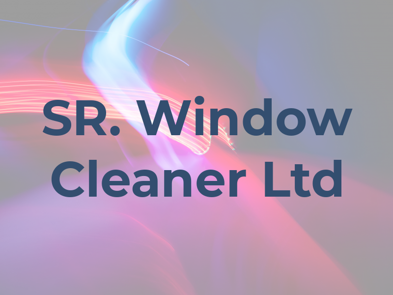 SR. Window Cleaner Ltd