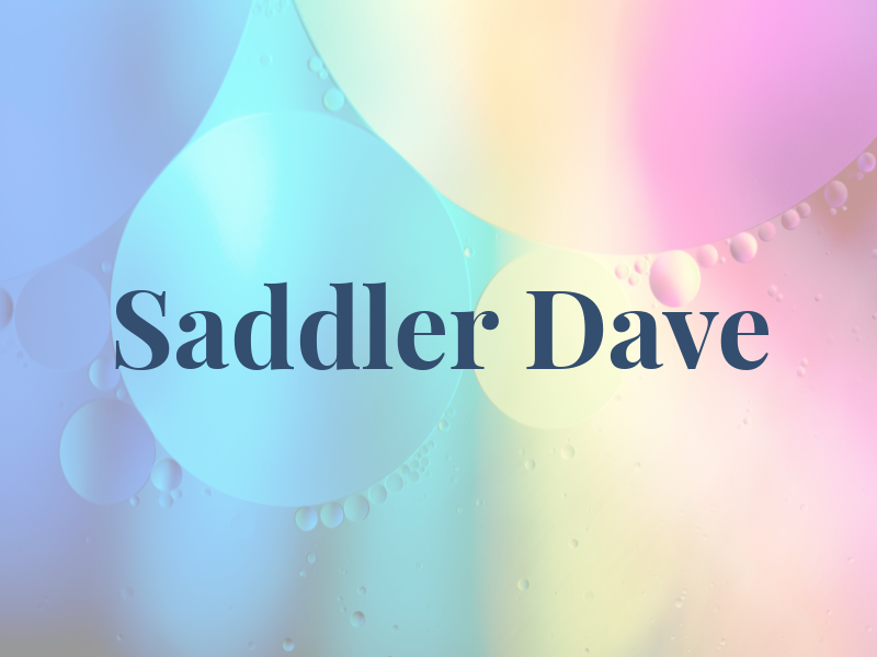 Saddler Dave