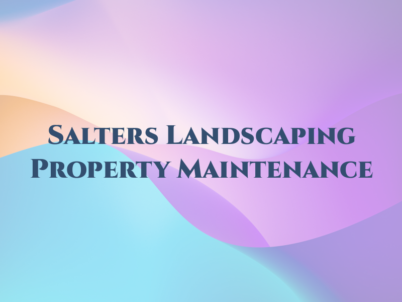 Salters Landscaping & Property Maintenance