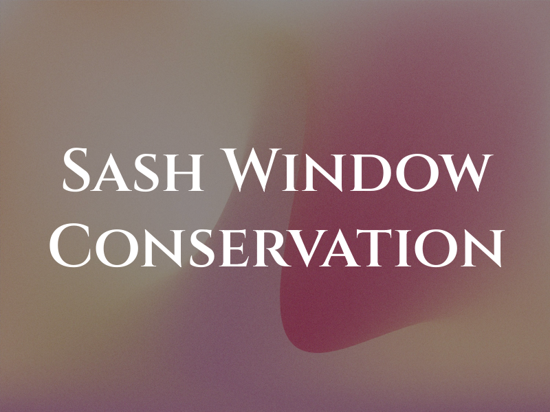 Sash Window Conservation Ltd