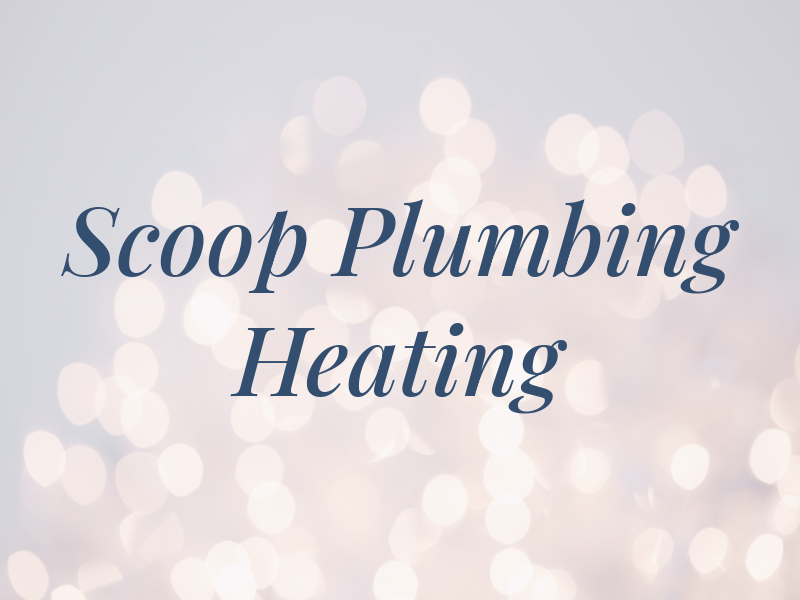 Scoop Plumbing & Heating