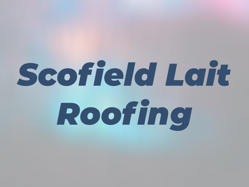 Scofield & Lait Roofing Ltd