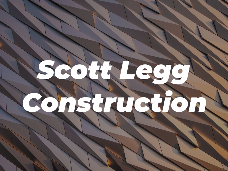 Scott Legg Construction