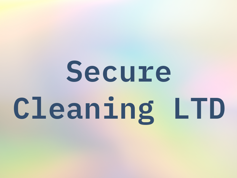 Secure Cleaning LTD