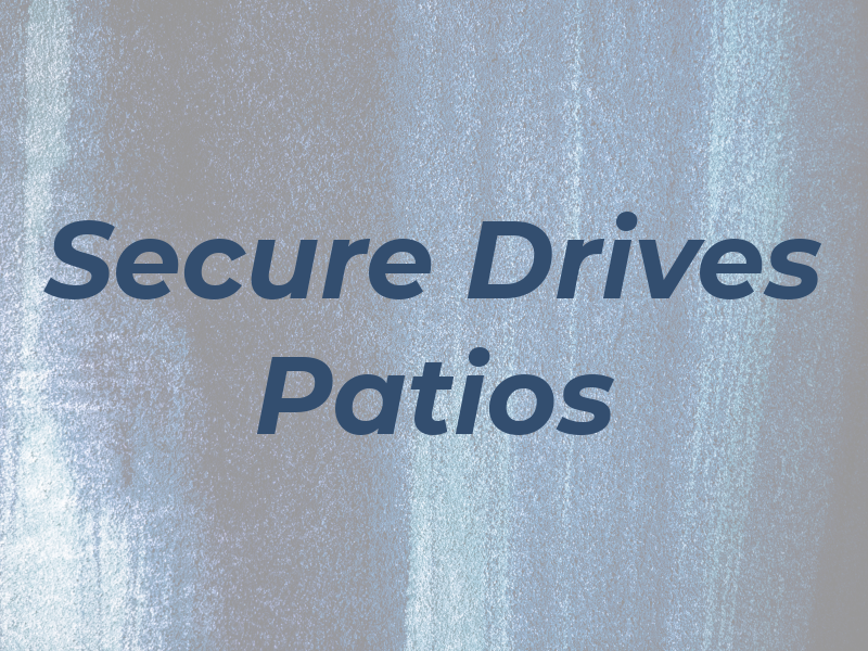 Secure Drives & Patios