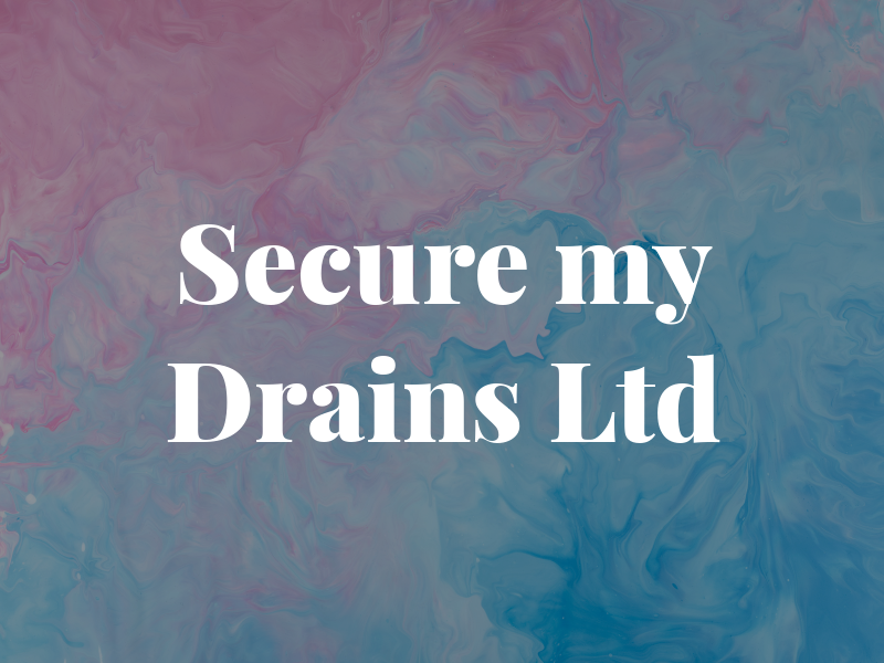 Secure my Drains Ltd