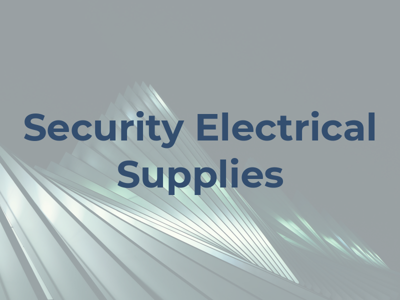 Security & Electrical Supplies