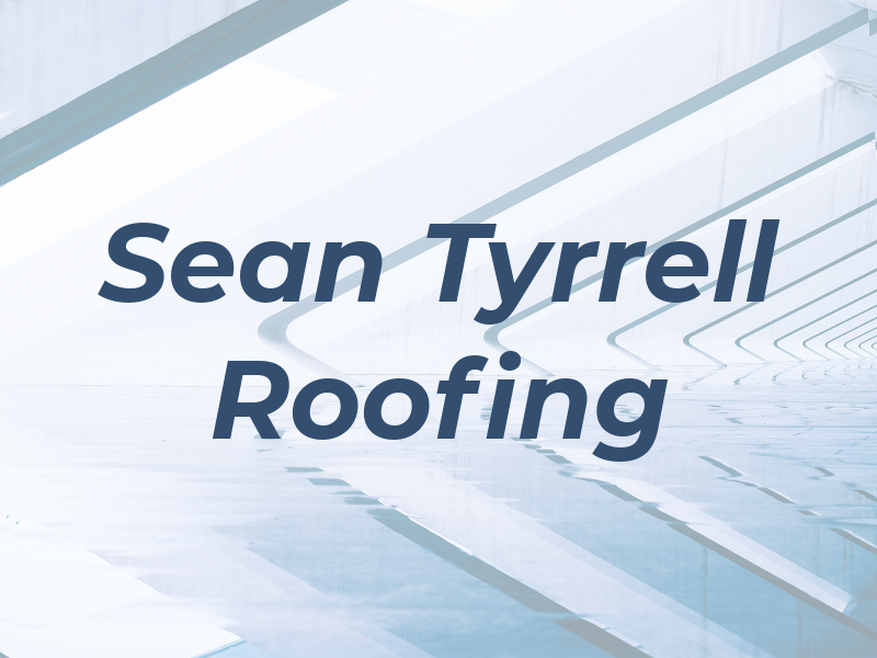 Sean Tyrrell Roofing LTD