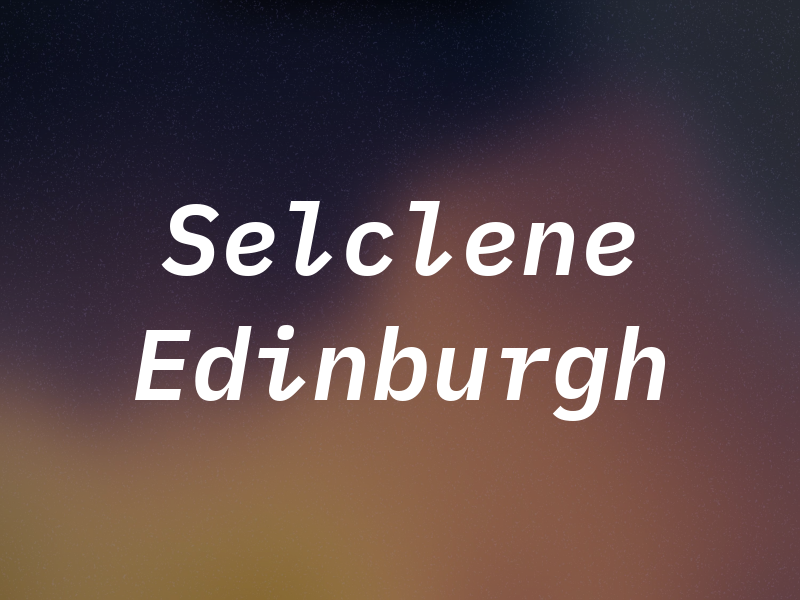 Selclene Edinburgh