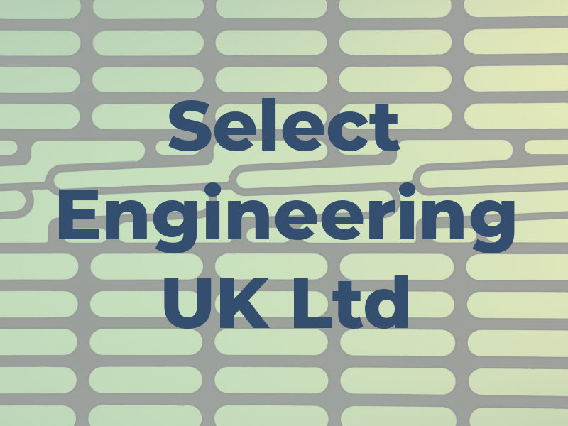 Select Engineering UK Ltd
