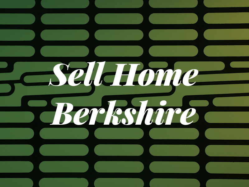 Sell My Home Berkshire