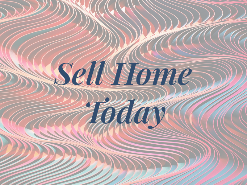 Sell My Home Today