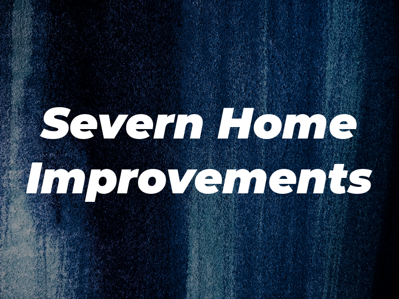 Severn Home Improvements Ltd
