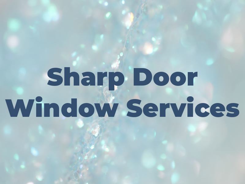 Sharp Door and Window Services