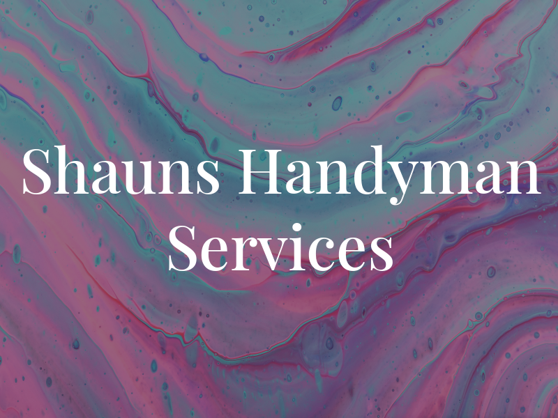 Shauns Handyman Services