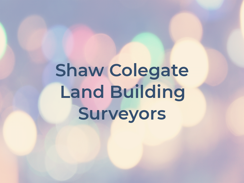 Shaw Colegate Land & Building Surveyors