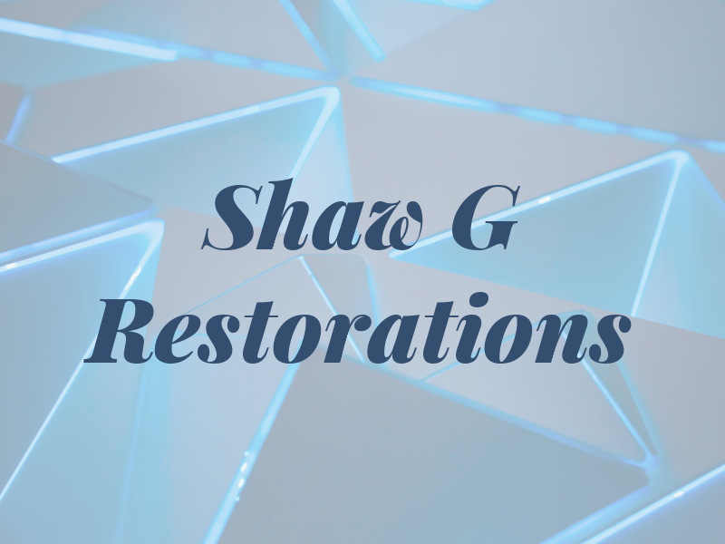 Shaw G Restorations