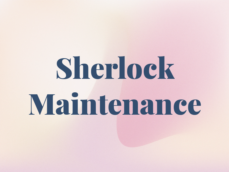 Sherlock Maintenance