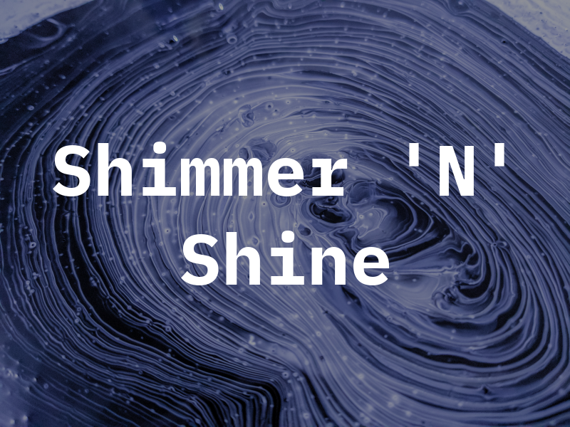 Shimmer 'N' Shine