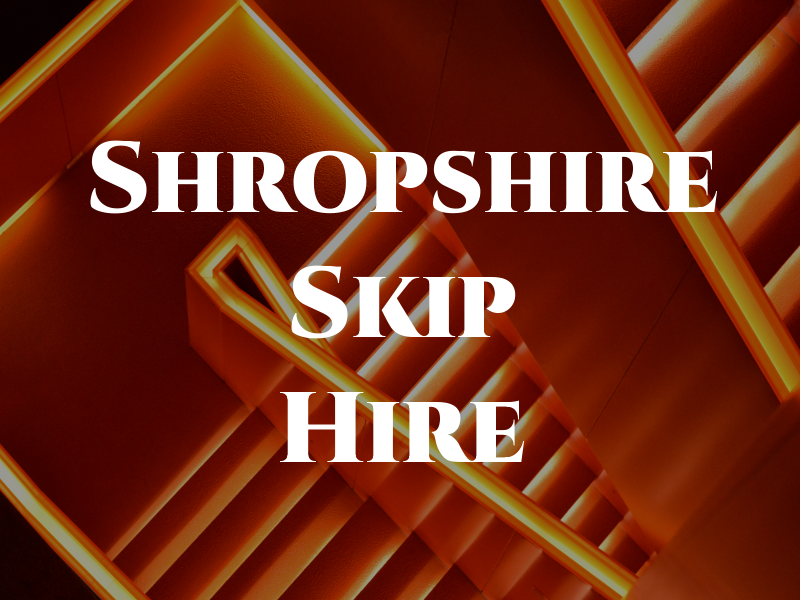 Shropshire Skip Hire