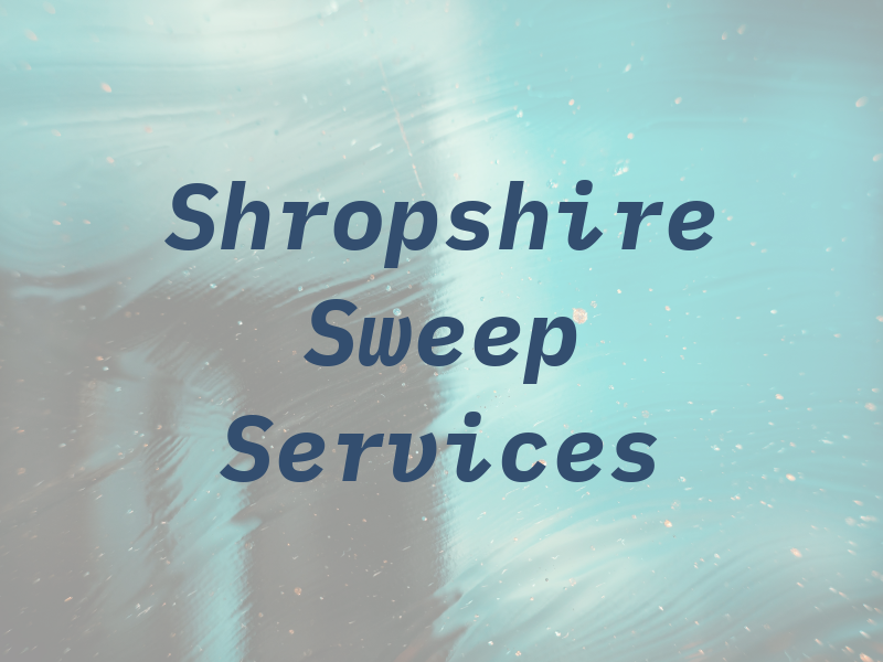 Shropshire Sweep Services