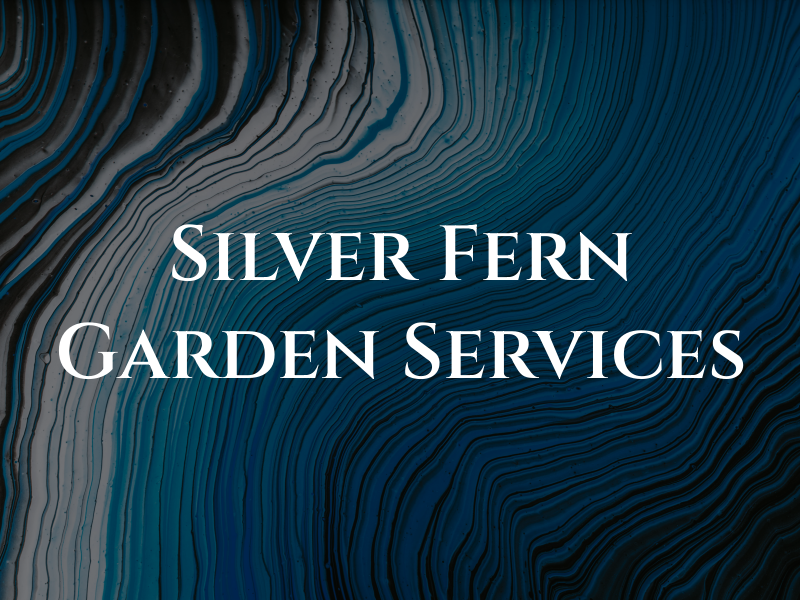 Silver Fern Garden Services