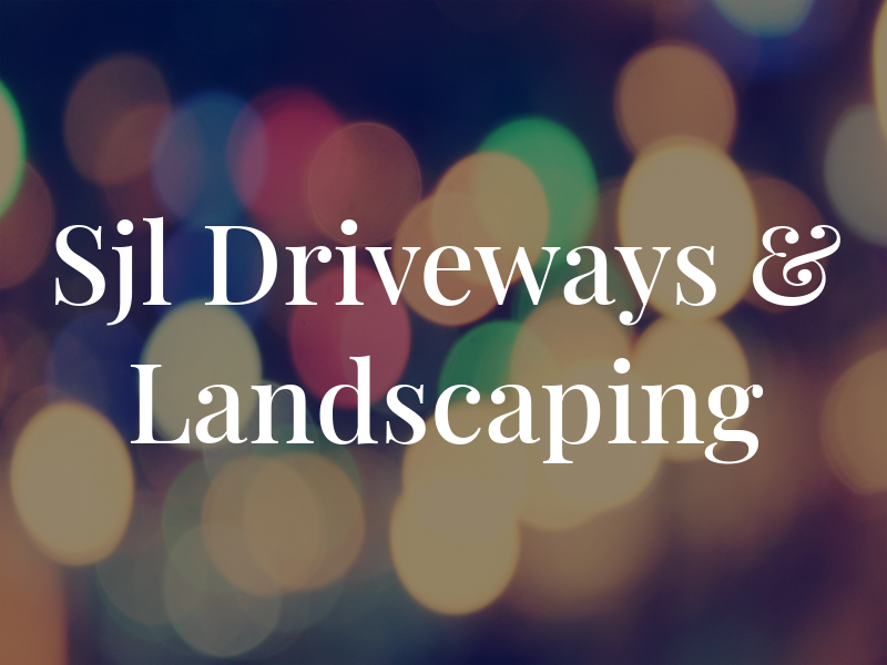 Sjl Driveways & Landscaping