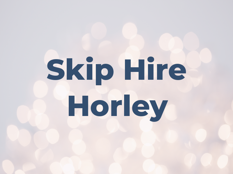 Skip Hire Horley