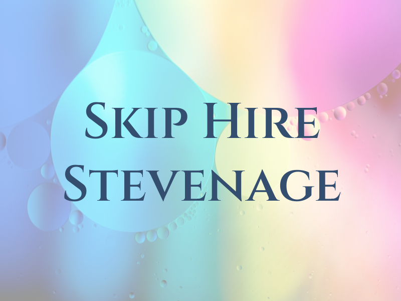 Skip Hire Stevenage