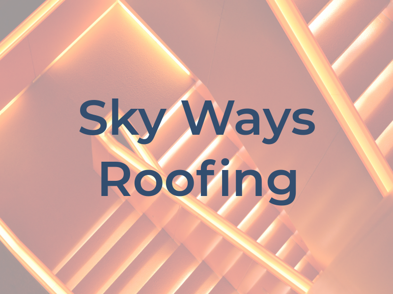 Sky Ways Roofing