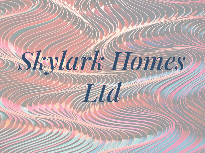 Skylark Homes Ltd