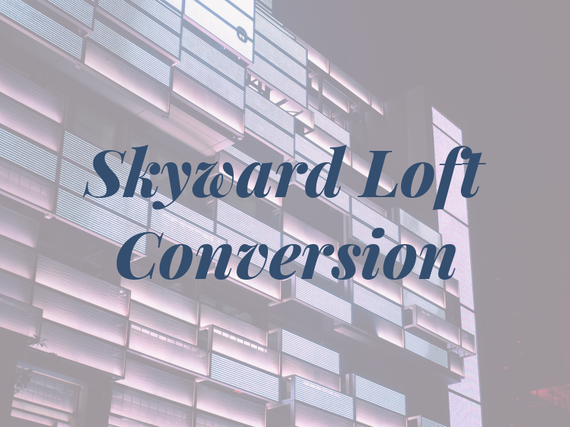 Skyward Loft Conversion