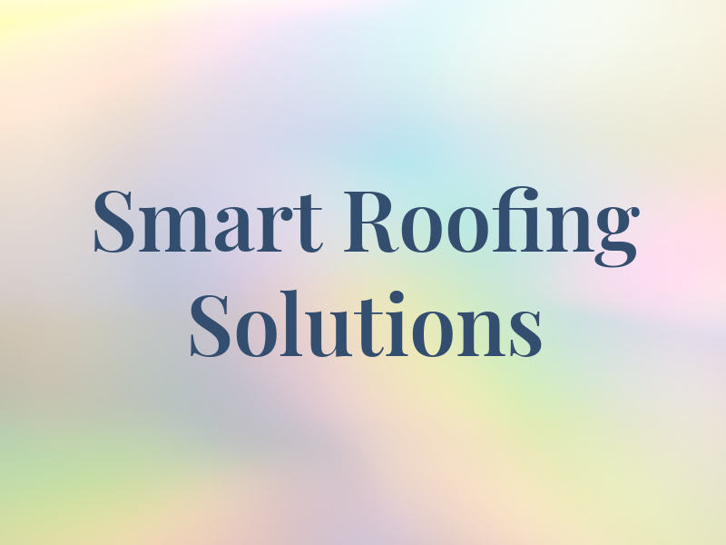 Smart Roofing Solutions