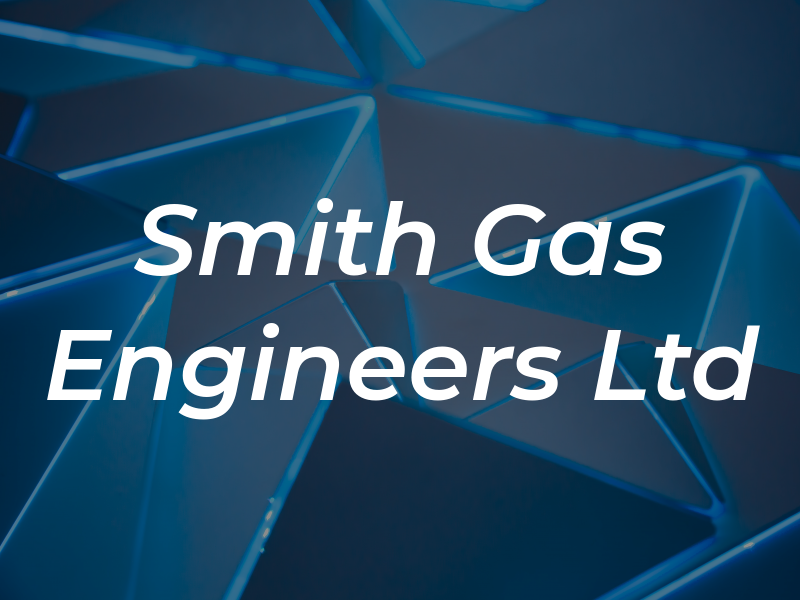 Smith Gas Engineers Ltd