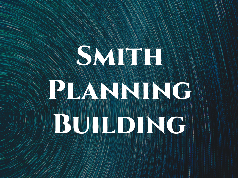 Smith Planning & Building Ltd