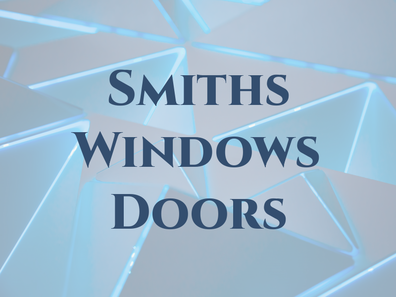 Smiths Windows & Doors