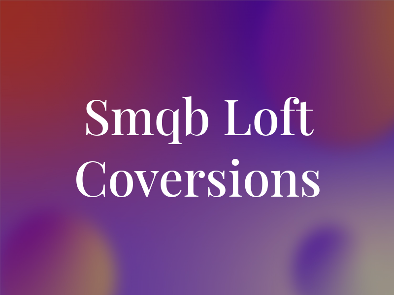 Smqb Loft Coversions