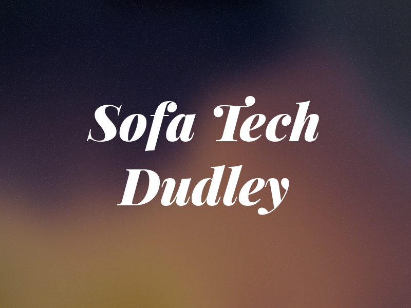 Sofa Tech Dudley