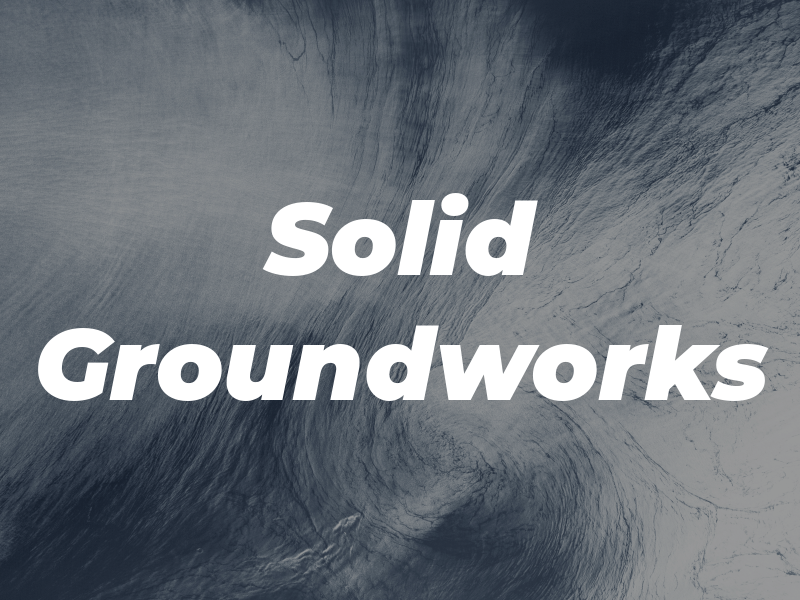 Solid Groundworks