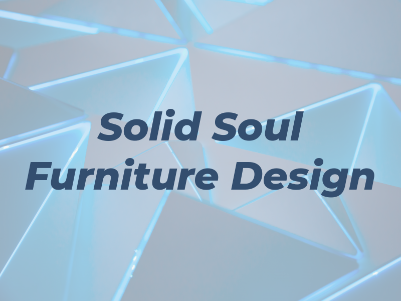 Solid Soul Furniture Design Ltd