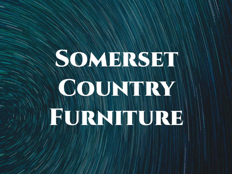 Somerset Country Furniture Ltd