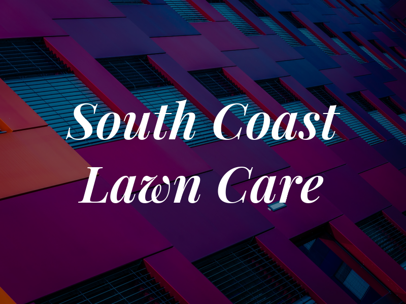 South Coast Lawn Care