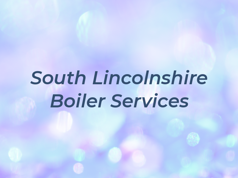 South Lincolnshire Oil Boiler Services