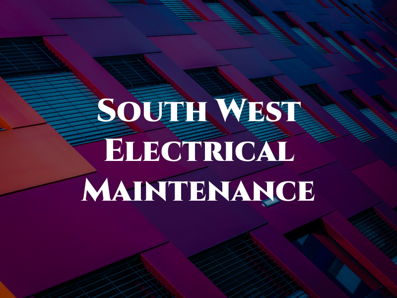 South West Electrical & Maintenance