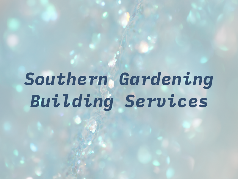 Southern Gardening and Building Services