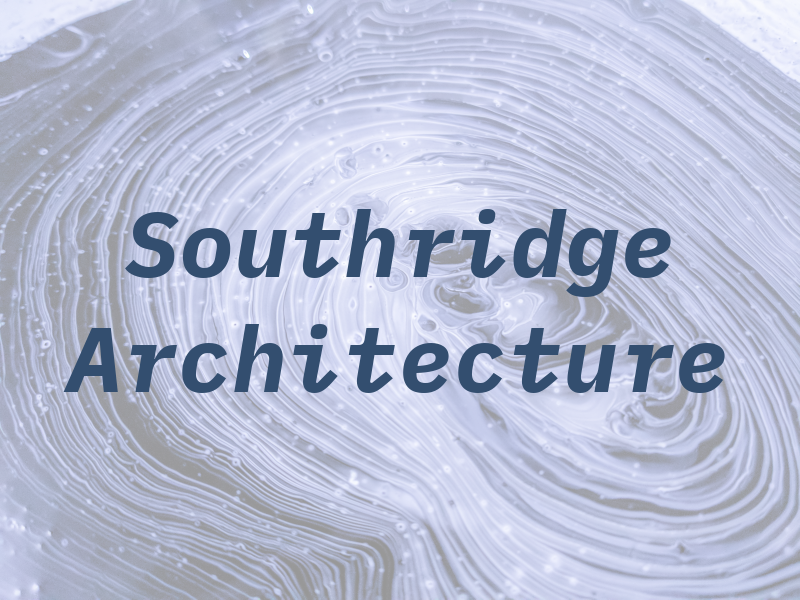 Southridge Architecture